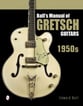 Ball's Manual of Gretsch Guitars: 1950s book cover
